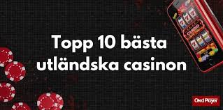 Bästa utländska casino - En guide till de mest populära alternativen Bästa utländska casino - En guide till de mest populära alternativen