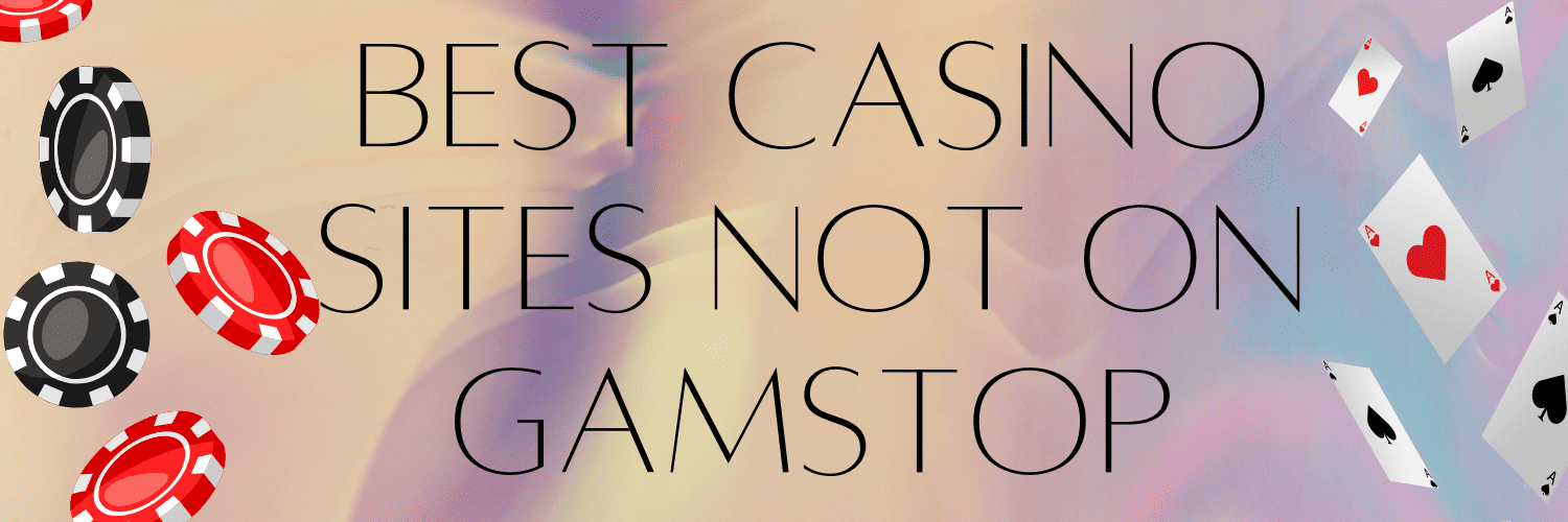 Discover Exciting Casino Sites Not on Gamstop 1318891330 Discover Exciting Casino Sites Not on Gamstop 1318891330