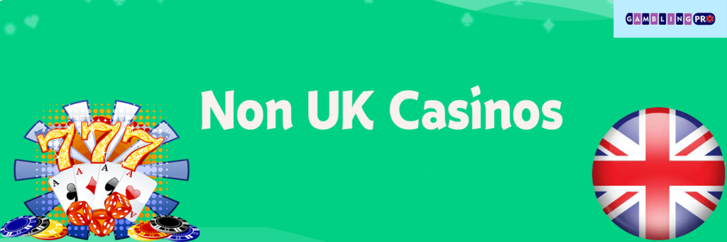 Discover the Best Non-UK Casinos for an Exciting Gaming Experience